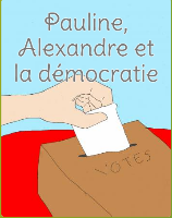 Pauline, Alexandre et la démocratie